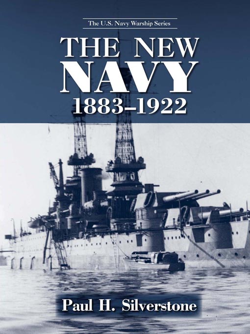 Title details for The New Navy, 1883-1922 by Paul H. Silverstone - Available